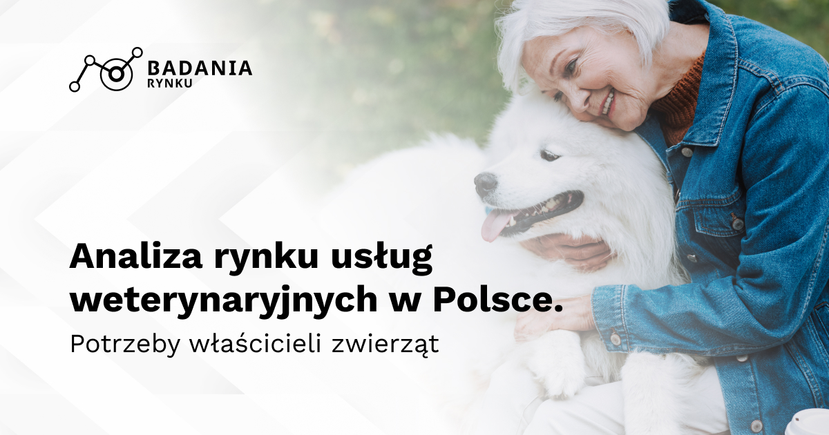 Analiza rynku usług weterynaryjnych w Polsce. Potrzeby właścicieli zwierząt