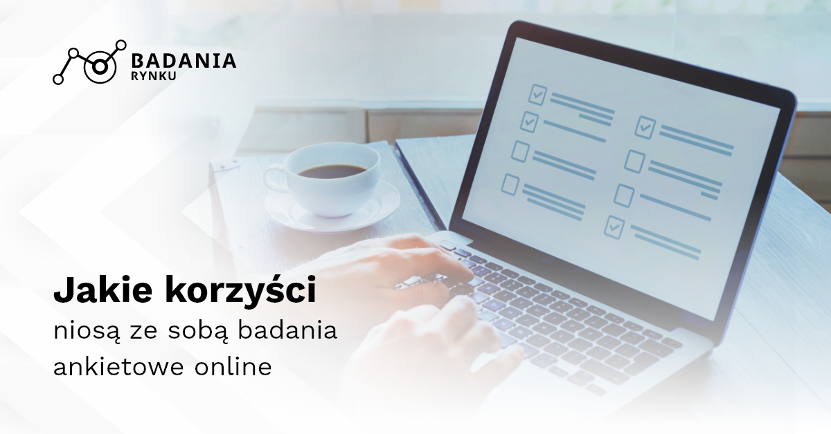 Jakie korzyści niosą ze sobą badania ankietowe online?